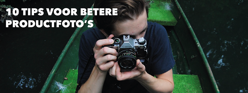 10 tips voor betere productfoto’s