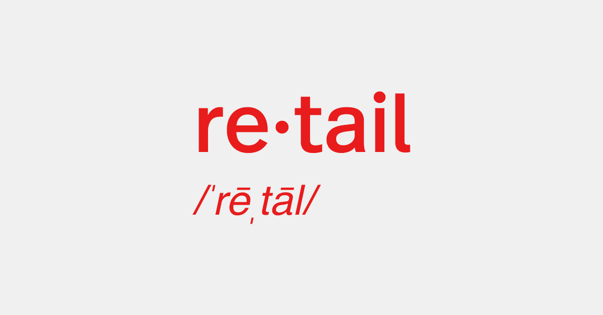 What is Retail? Definition & Guide